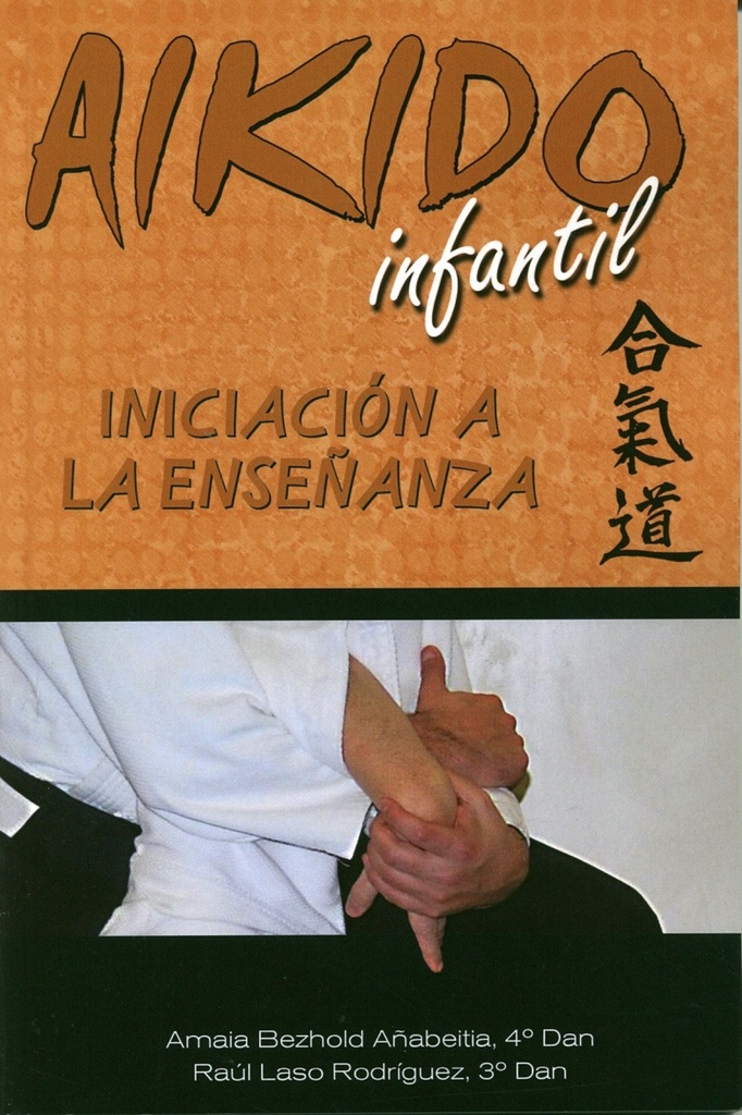 Aikido infantil. Iniciacion a la enseñanza