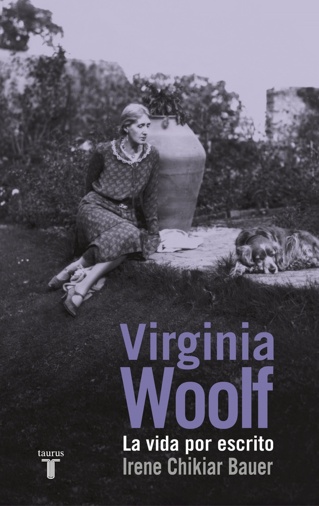 Virginia Woolf: la vida por escrito