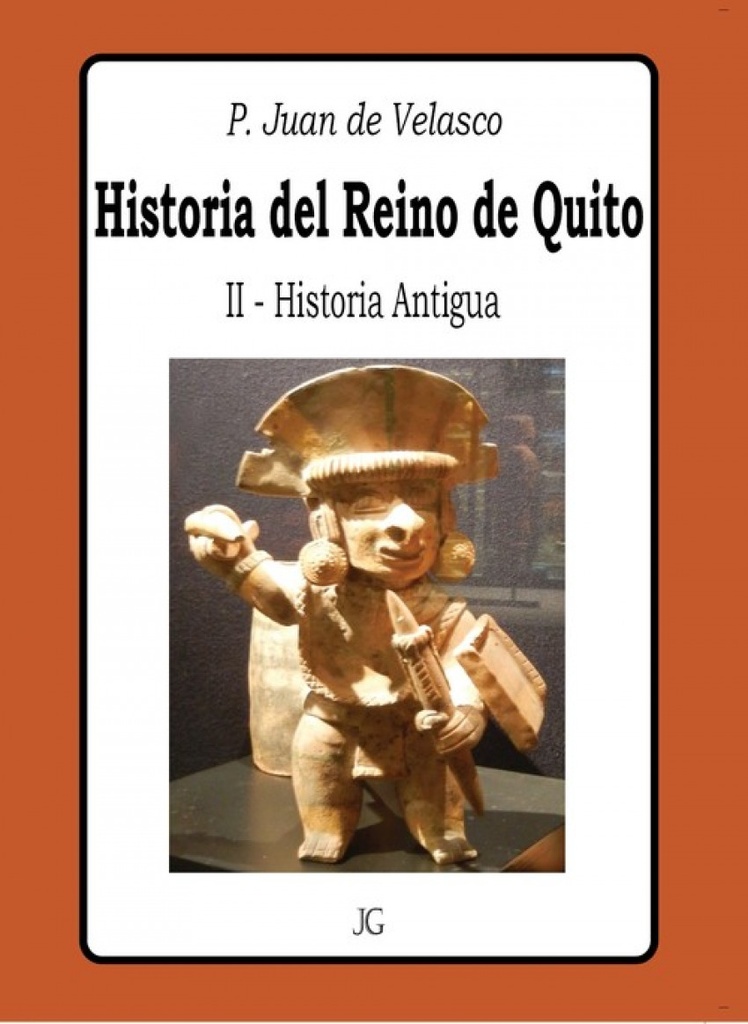 Historia del Reino de Quito - Tomo II - Historia Antigua