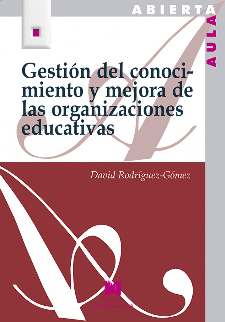 Gestión conocimiento y mejora de organizaciones educativas