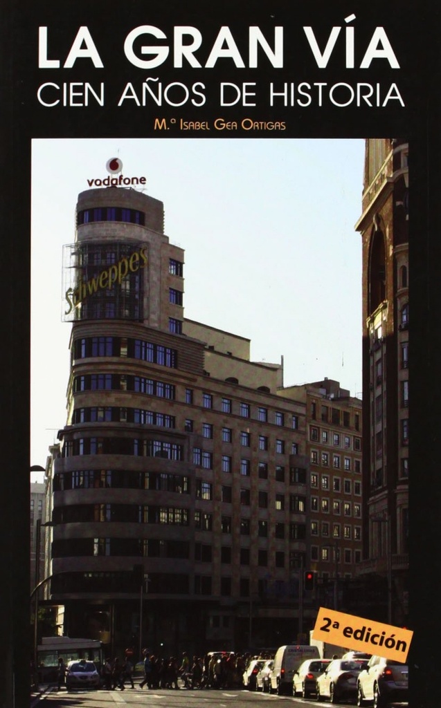 La Gran Via. Cien años de de historia