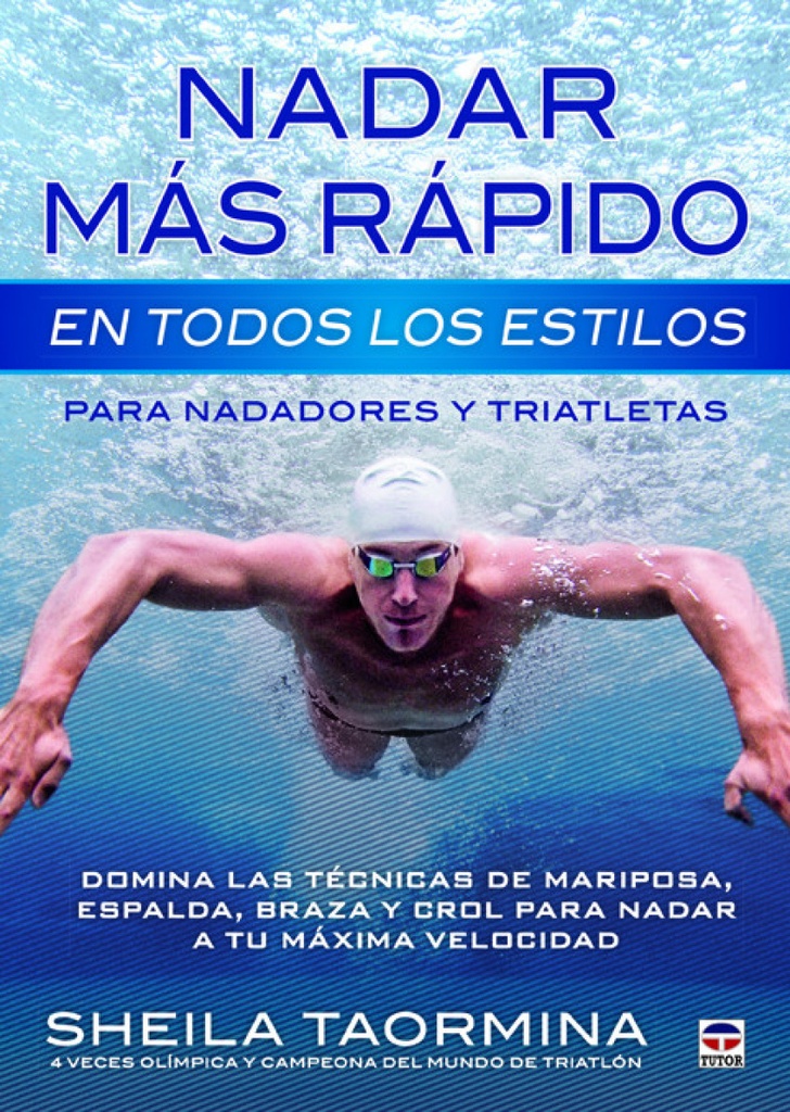 Nadar más rápido todos estilos para nadadores y triatletas