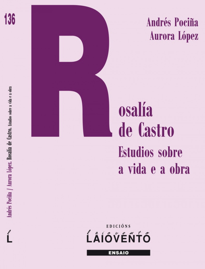 ROSALÍA DE CASTRO. ESTUDIOS SOBRE A VIDA E A OBRA