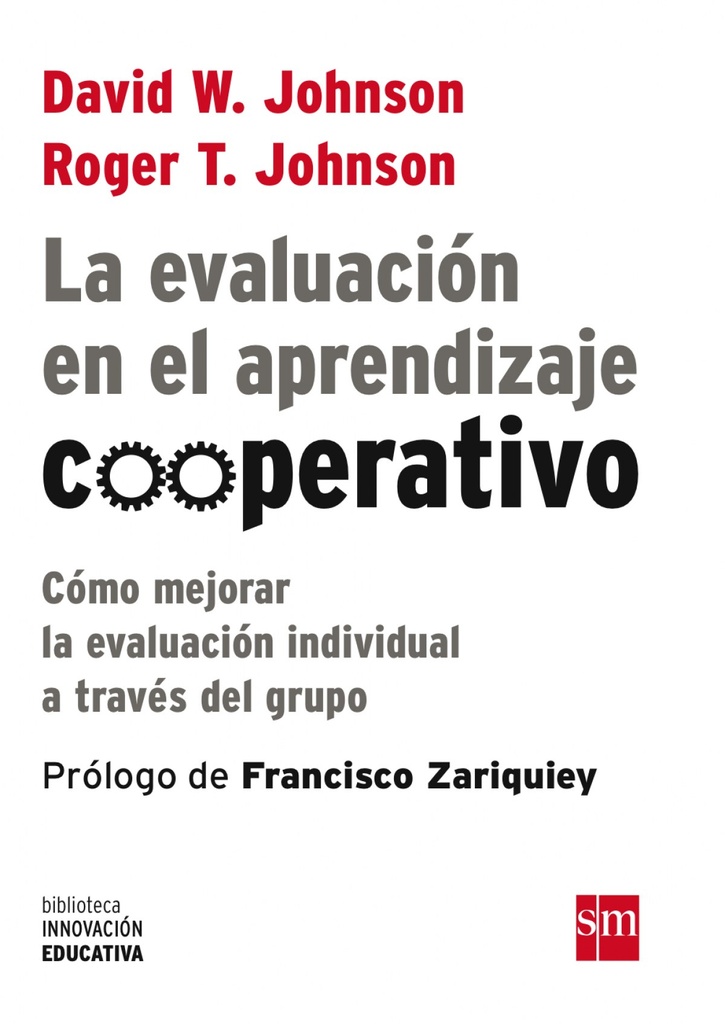 Evaluación en el aprendizaje cooperativo: Como mejorar la evaluación individual a través del grupo