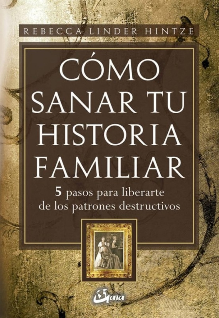 Como sanar tu historia familiar