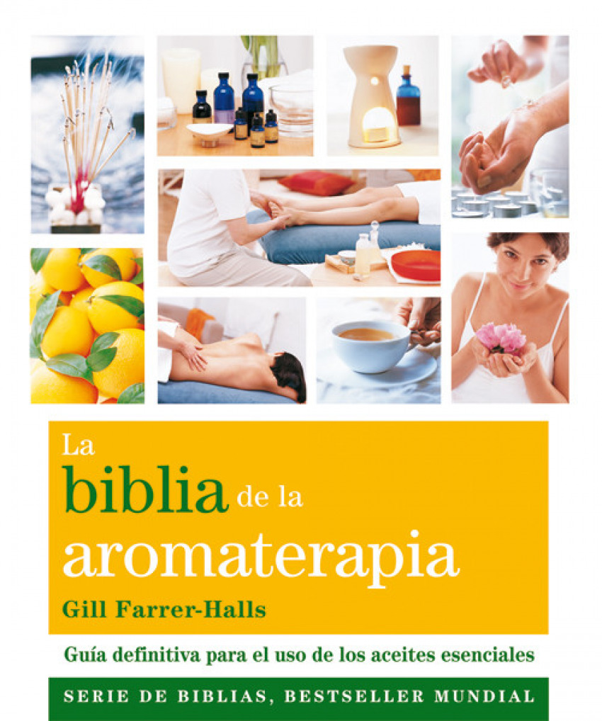 La biblia de la aromaterapia