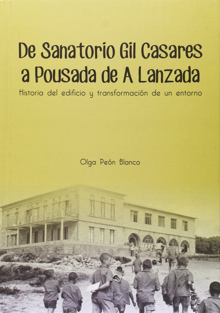 De sanatorio Gil Casares a Pousada de A Lanzada