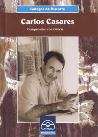 Carlos casares.Compromiso con Galicia