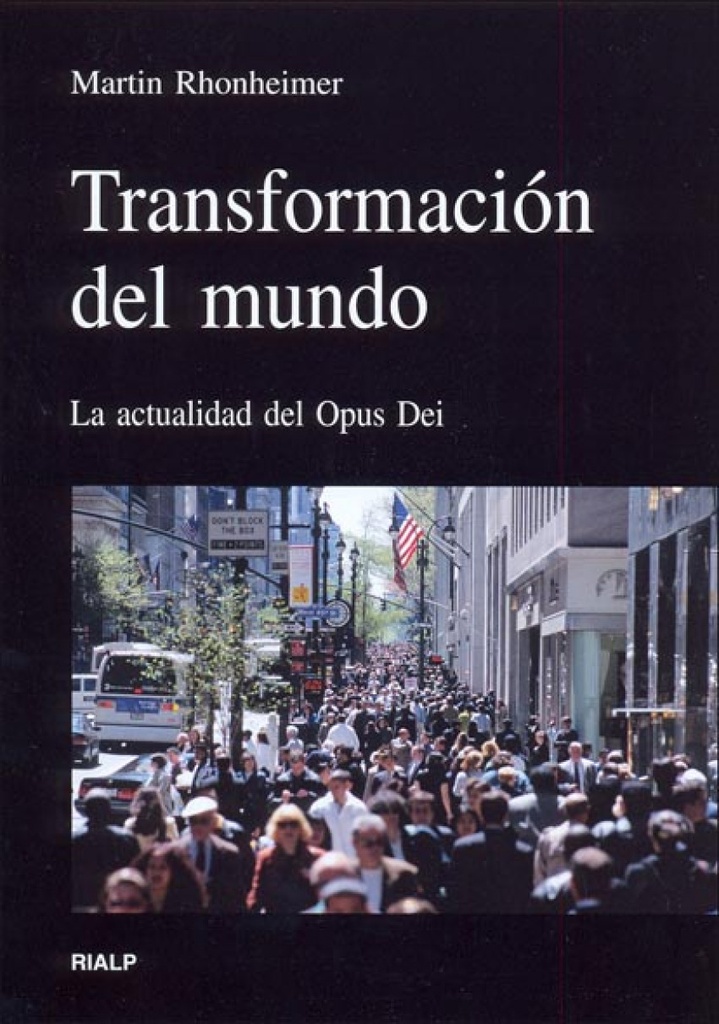 Transformación del mundo. La actualidad del Opus Dei