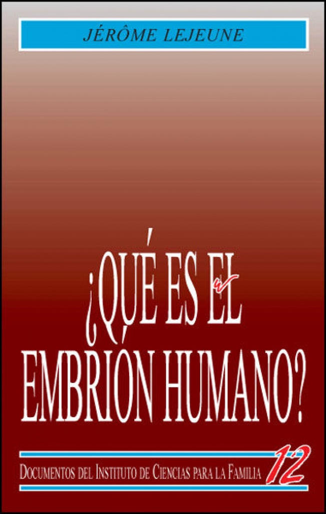 ¿Qué es el embrión humano ?