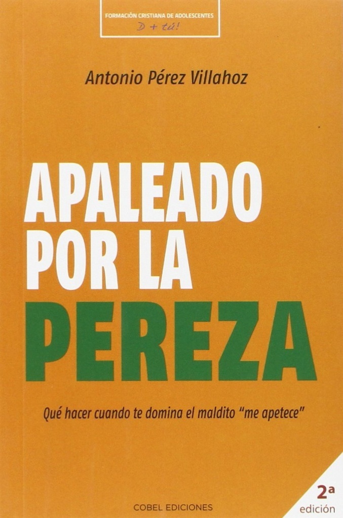 Apaleado por la pereza