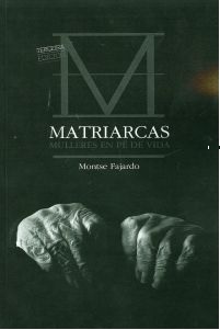 MATRIARCAS. MULLERES EN PE DE VIDA