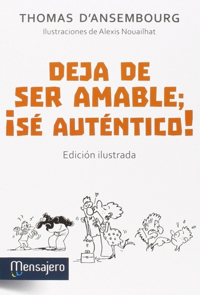 Deja de ser amable, ¡se autentico!