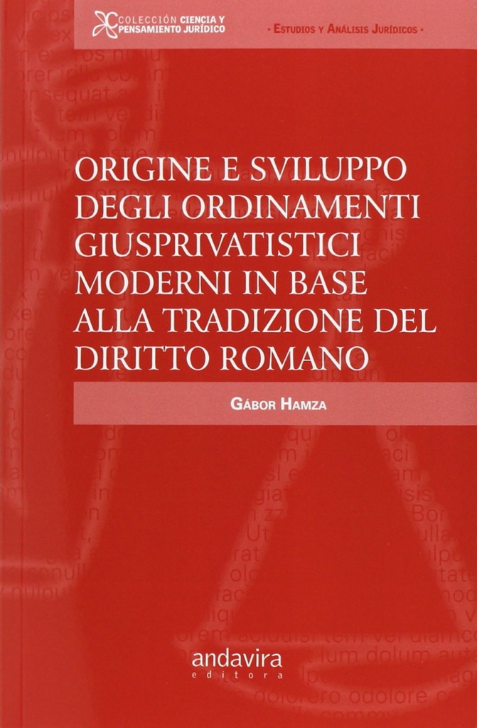 Origine e sviluppo degli ordinamenti giusprivatistici moderni in base alla tradizione del diritto Romano