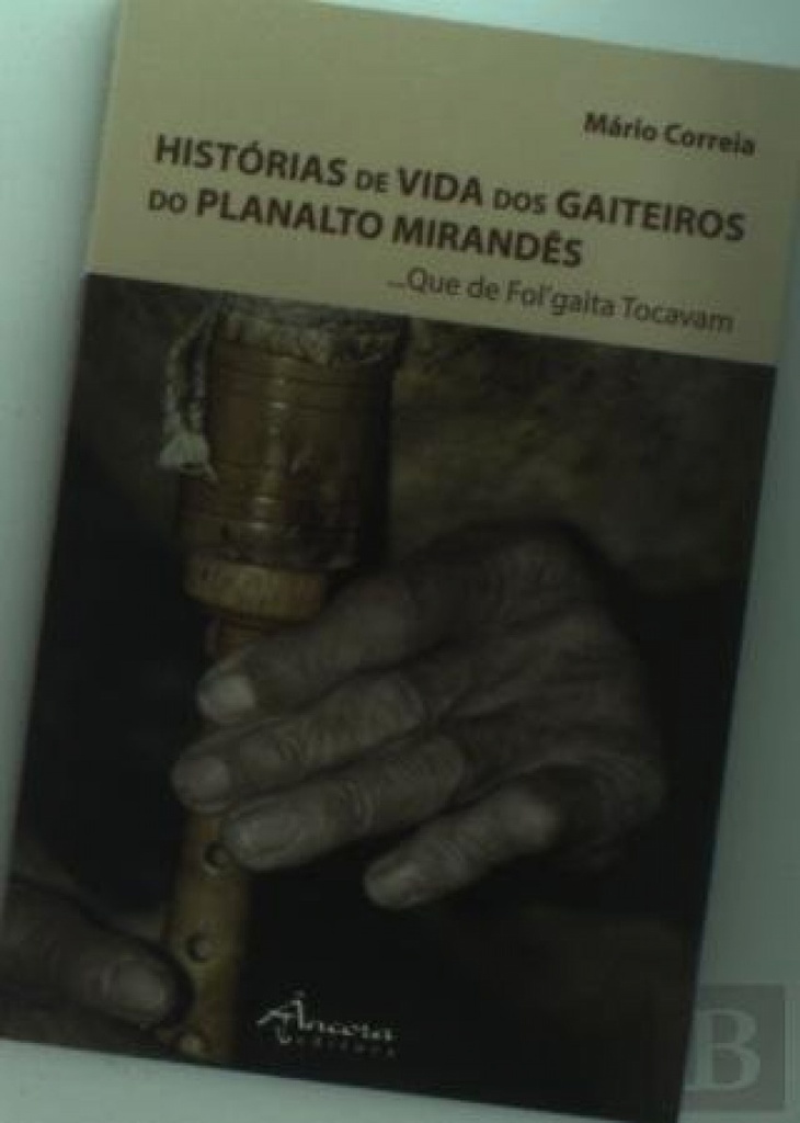 Histórias de vida gaiteiros do Planalto Mirandés