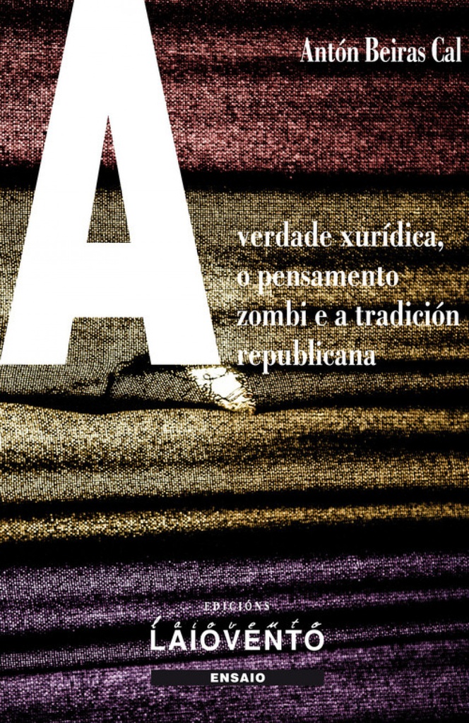 A VERDADE XURÍDICA, O PENSAMENTO ZOMBI E A TRADICIÓN REPUB