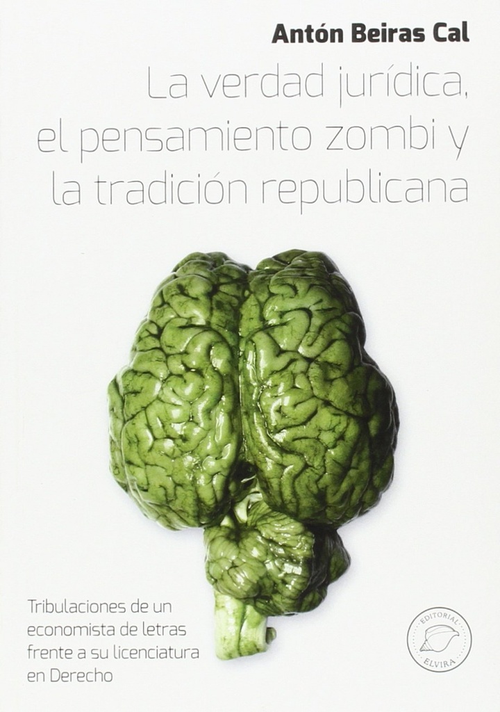La verdad jurídica, pensamiento zombi y tradición republicana
