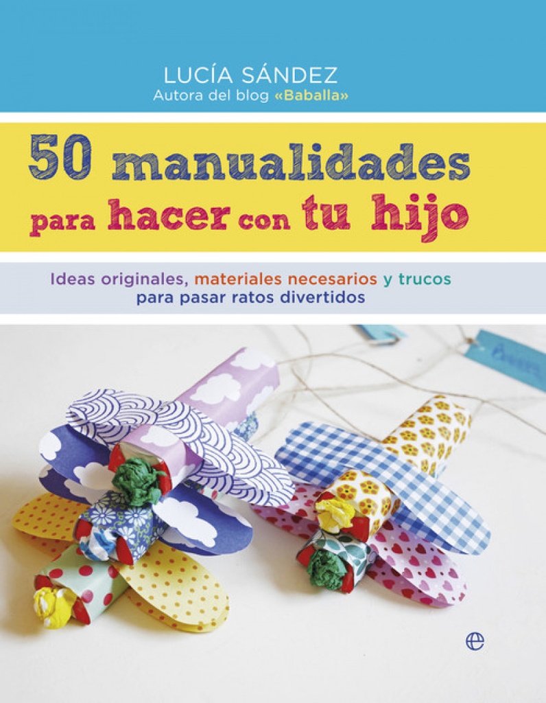 50 manualidades para hacer con tu hijo