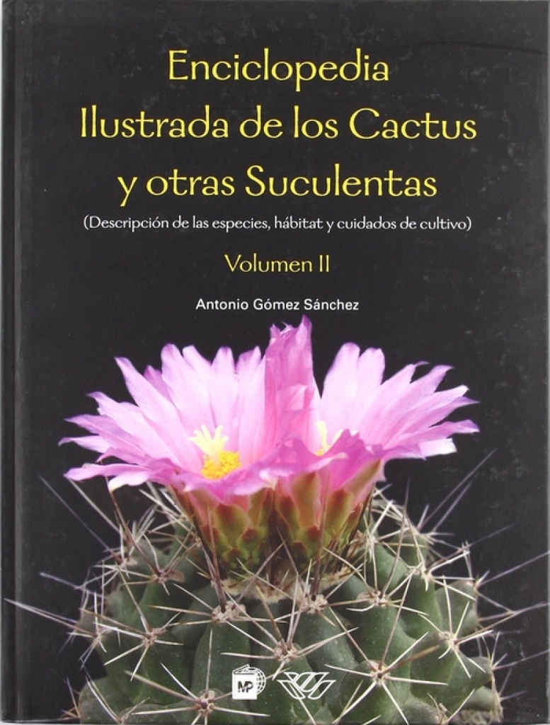 II  Enciclopedia ilustrada de los cactus y otras suculentas