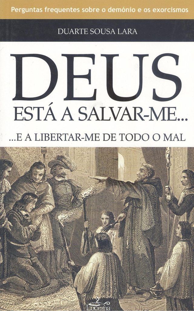 Deus esta a salvar-me...e a libertar-me de todo mal