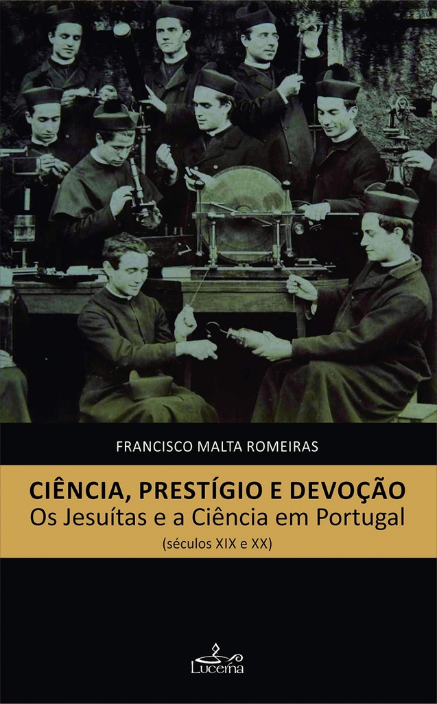 Ciencia, prestigio e devoçao