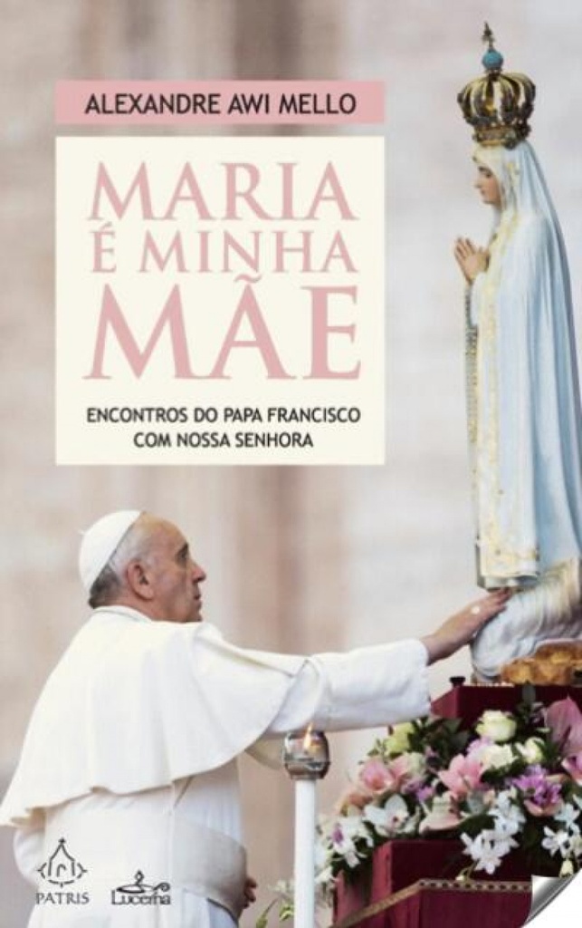 Maria é Minha Mãe