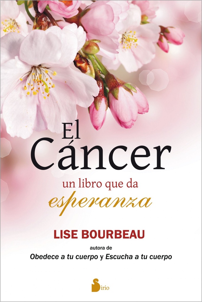 Cáncer. El libro que da esperanza