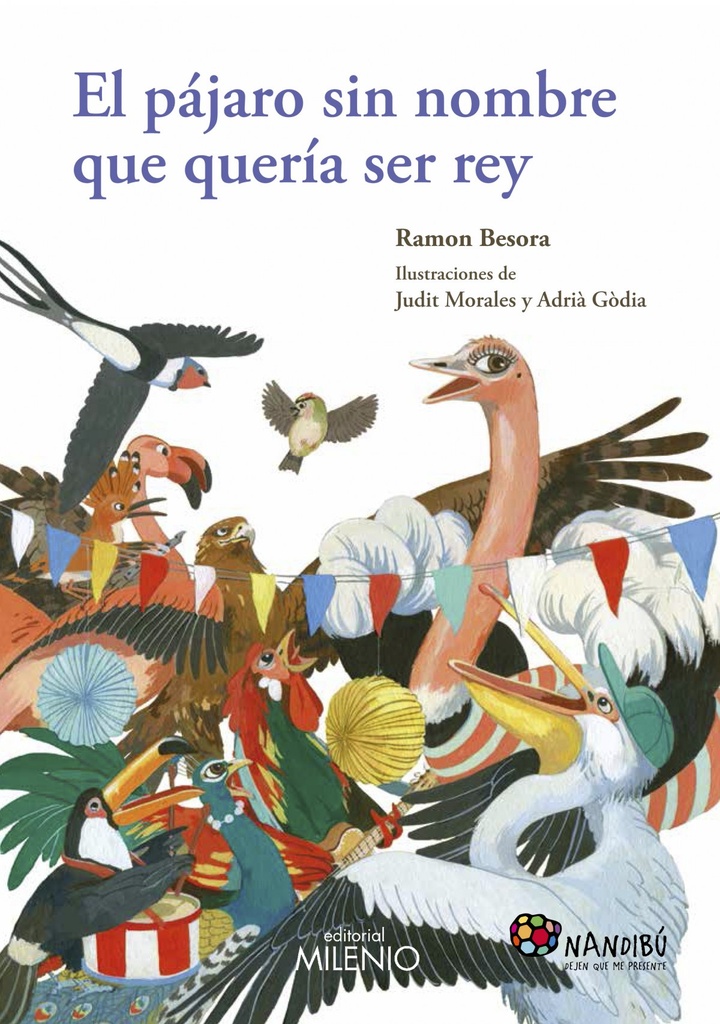 El pájaro sin nombre que quer¡a ser rey