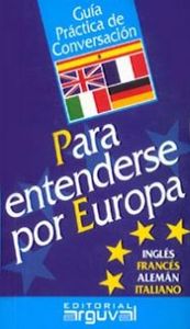 Guía práctica conversación para entenderse por Europa