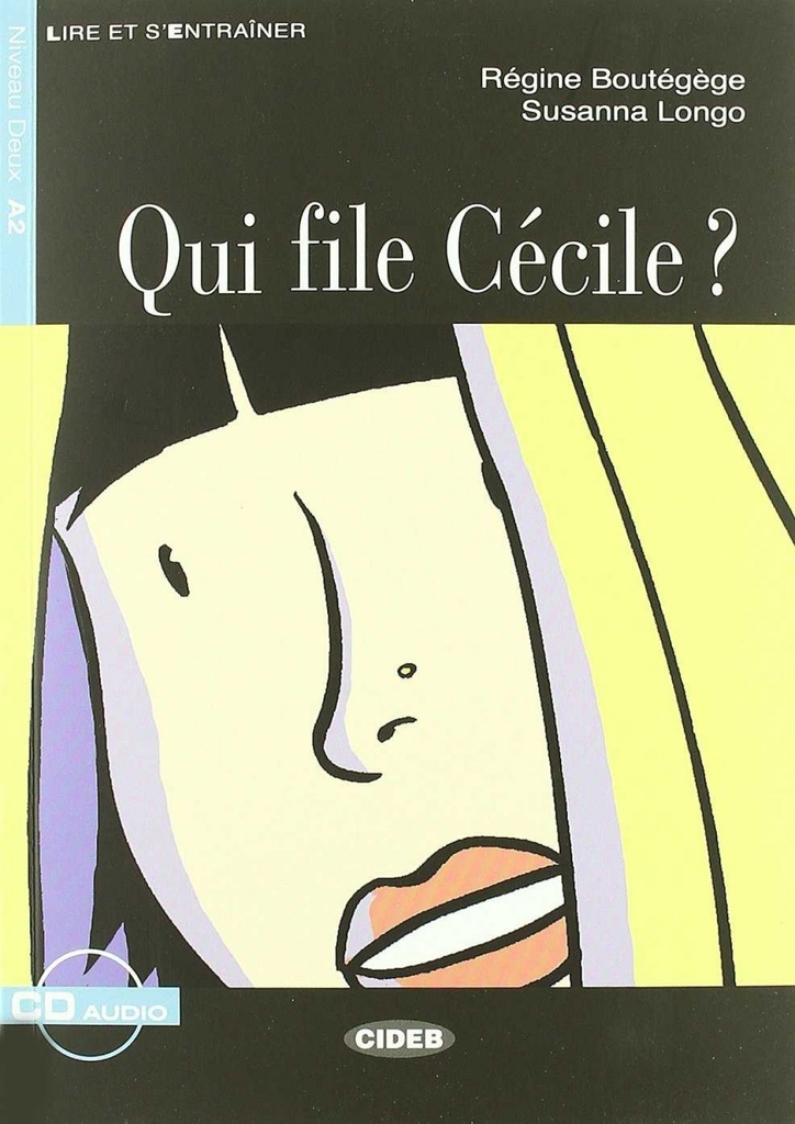 Qui file cecile?