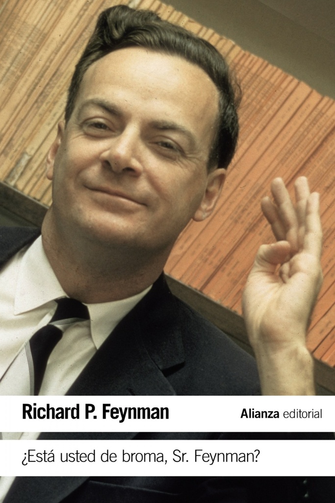 ¿Está usted de broma Sr.Feynman?