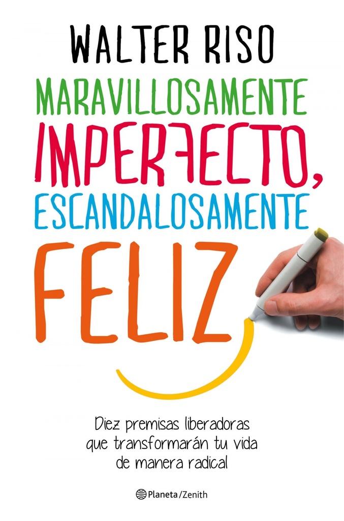 Maravillosamente imperfecto, escandalosamente feliz