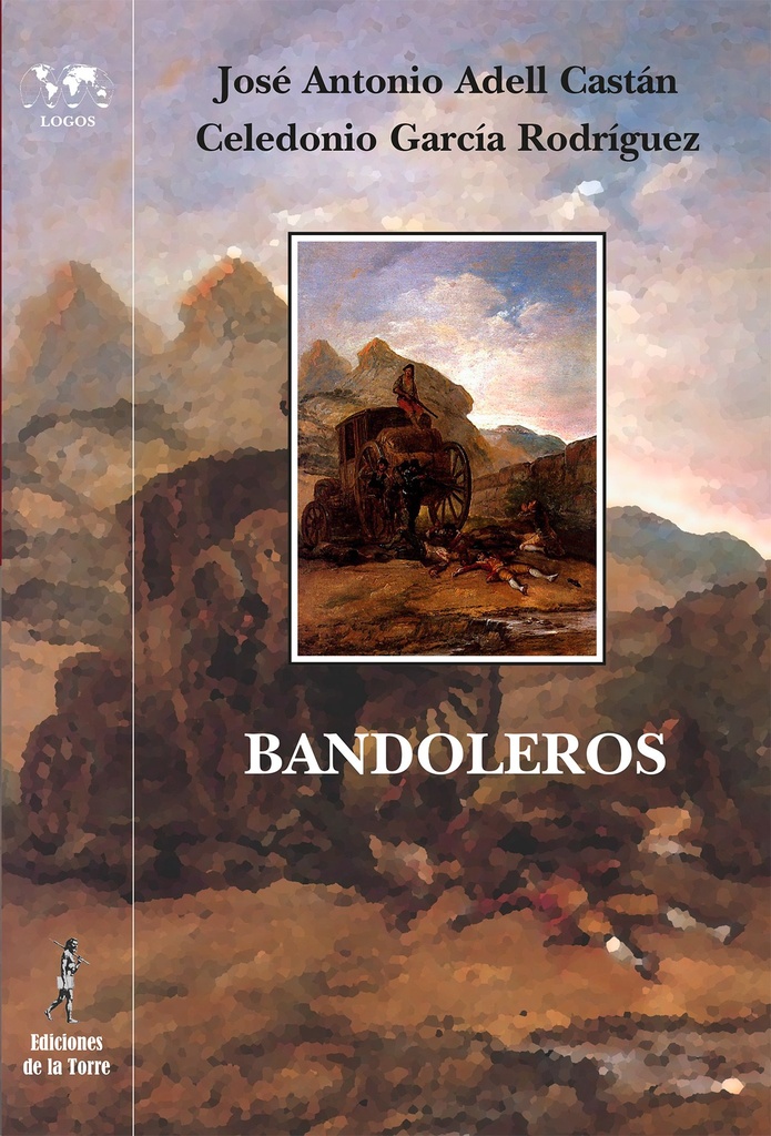 Bandoleros. Historias Y Leyendas Romanticas Española