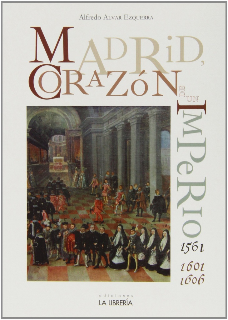 Madrid, corazón de un imperio