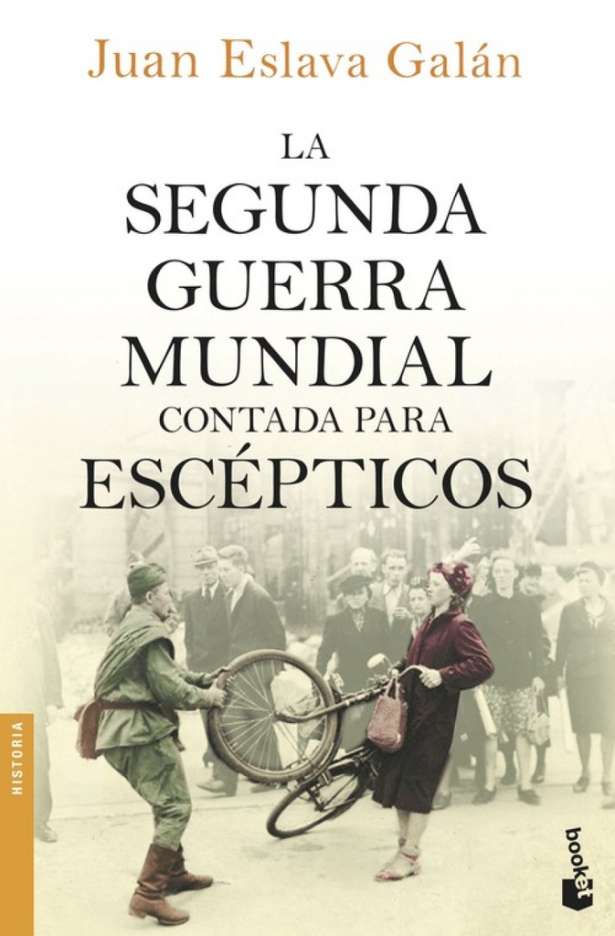 La segunda guerra mundial contada para escépticos