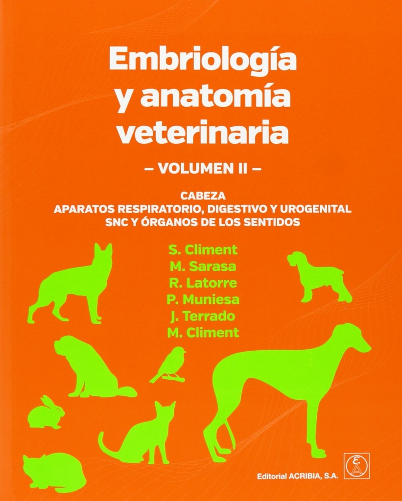 EMBRIOLOGÍA/ANATOMÍA VETERINARIA VOLUMEN IICABEZA. APARATOS RESPIRATORIO, DIGESTIVO Y UROGENITAL. SN