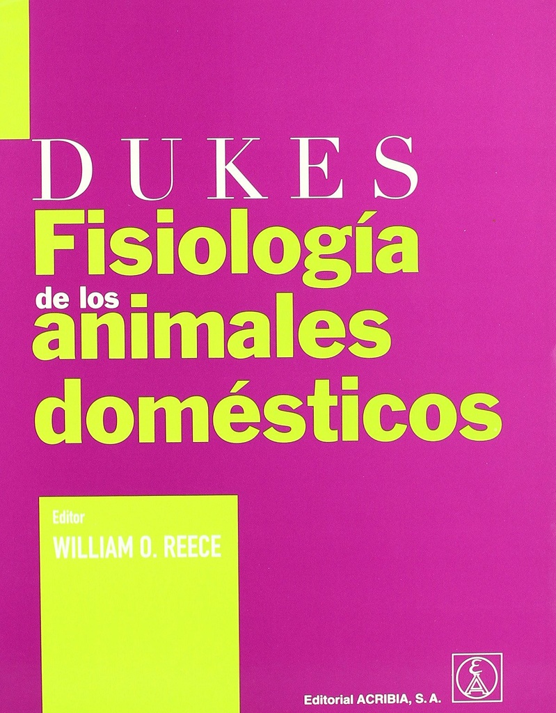 DUKES FISIOLOGÍA DE LOS ANIMALES DOMÉSTICOS