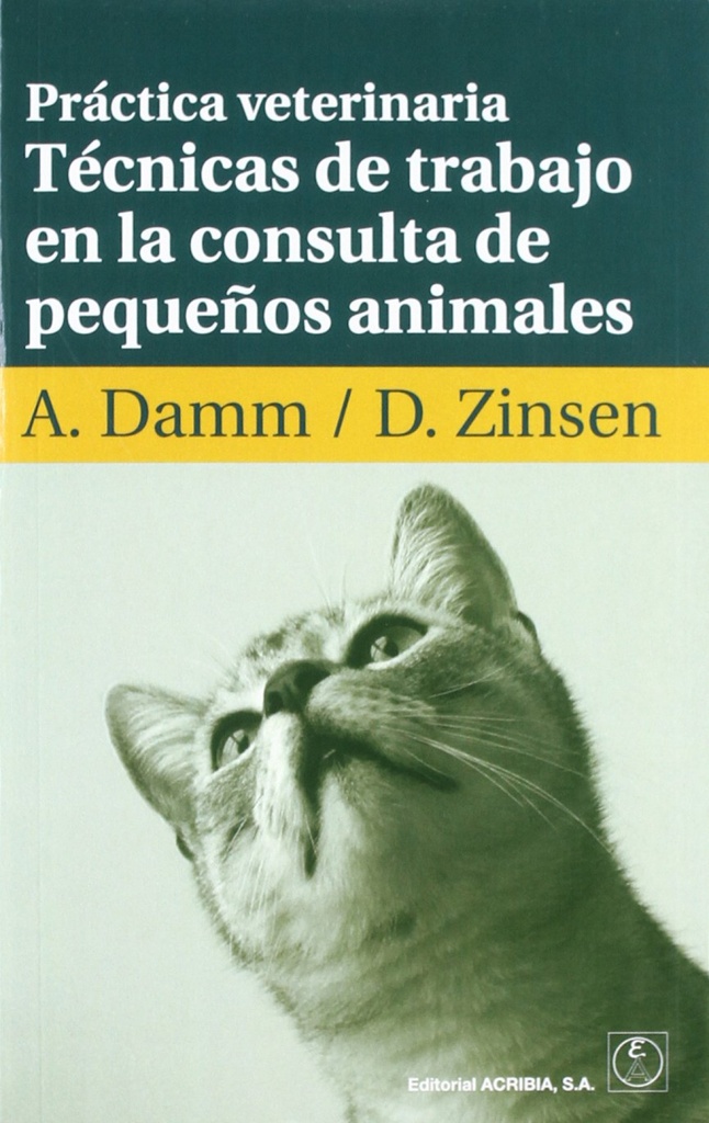 PRÁCTICA VETERINARIA. TÉCNICAS DE TRABAJO EN LA CONSULTA DE PEQUEÑOS ANIMALES