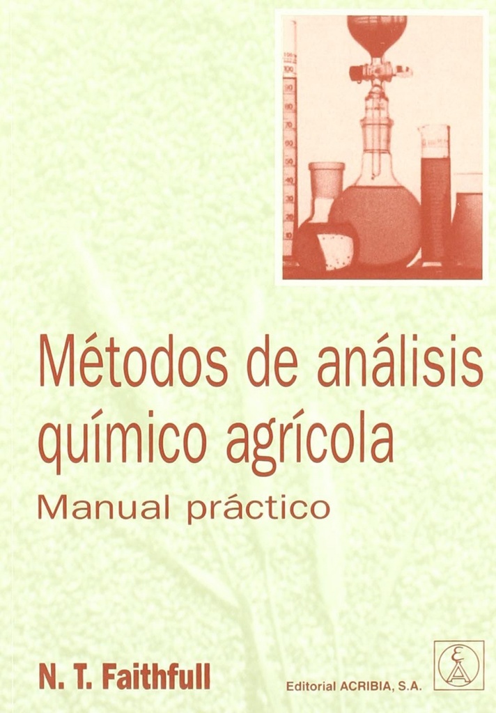 MÉTODOS DE ANÁLISIS QUÍMICO AGRÍCOLA. MANUAL PRÁCTICO