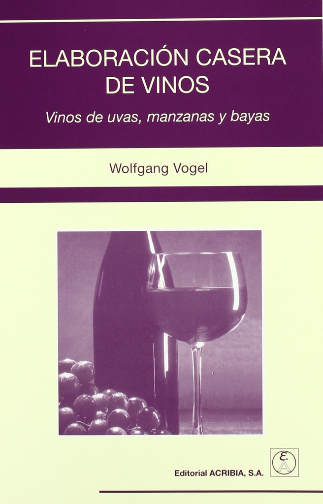 ELABORACIÓN CASERA DE VINOS VINOS DE UVAS, MANZANAS/BAYAS