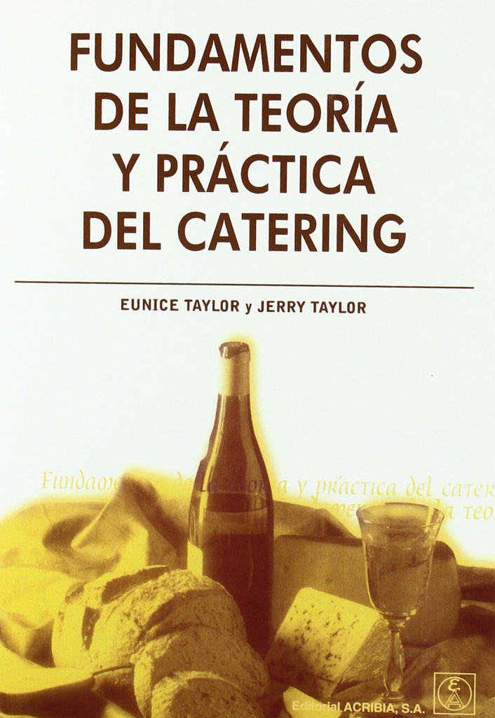 FUNDAMENTOS DE LA TEORÍA/PRÁCTICA DEL CATERING