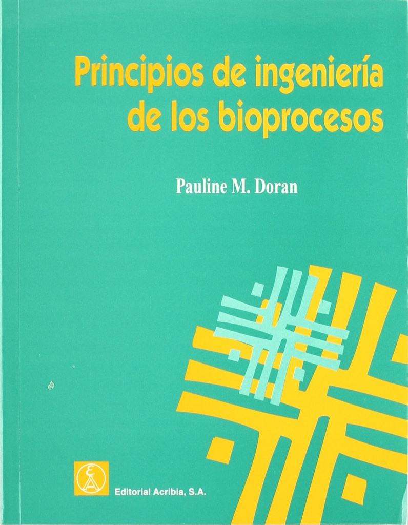 PRINCIPIOS DE INGENIERÍA DE LOS BIOPROCESOS