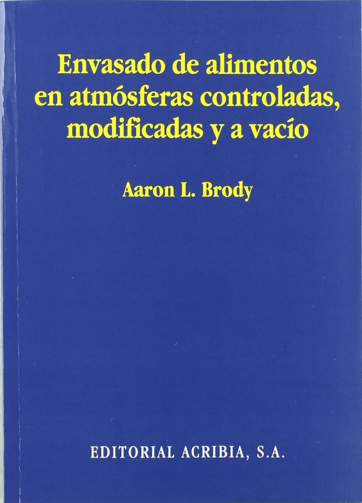 ENVASADO DE ALIMENTOS EN ATMÓSFERAS CONTROLADAS, MODIFICADAS/A VACÍO