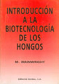 INTRODUCCIÓN A LA BIOTECNOLOGÍA DE LOS HONGOS