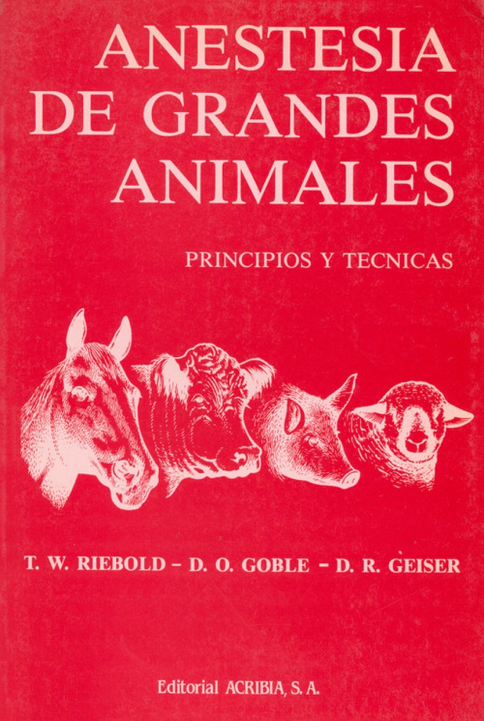 ANESTESIA DE GRANDES ANIMALES. PRINCIPIOS/TÉCNICAS