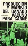 PRODUCCIÓN/MANEJO DEL GANADO VACUNO PARA CARNE