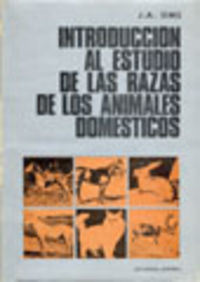 INTRODUCCIÓN AL ESTUDIO DE LAS RAZAS DE LOS ANIMALES DOMÉSTICOS