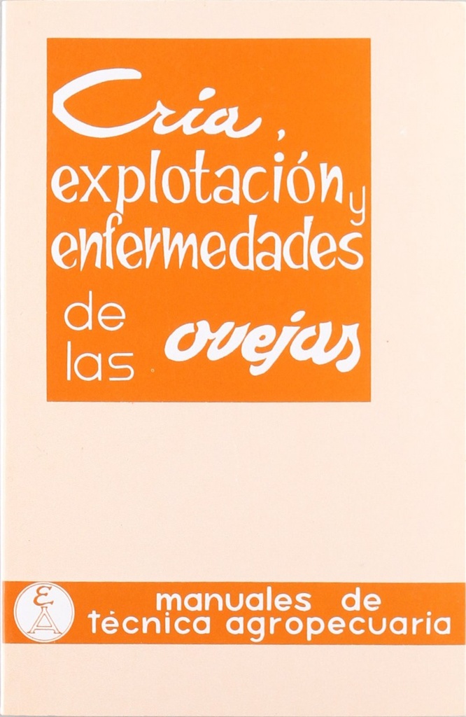 CRÍA, EXPLOTACIÓN/ENFERMEDADES DE LAS OVEJAS