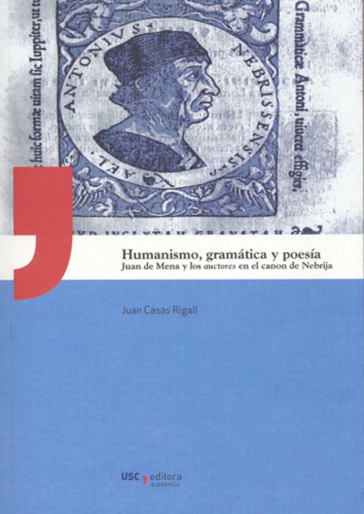 Humanismo, Gramatica Y Poesia. Juan De Mena Y Los Auctores