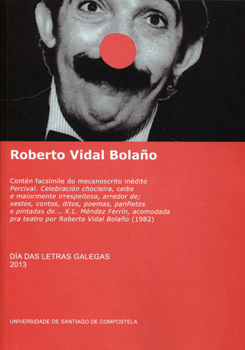 Dia Das Letras Galegas 2013. Roberto Vidal Bolaño